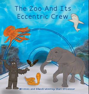 The Zoo And Its Eccentric Crew