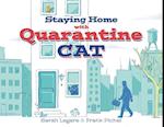 Staying Home with Quarantine Cat