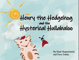 Henry the Hedgehog and the Hysterical Hullabaloo