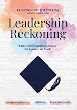 Leadership Reckoning: Can Higher Education Develop the Leaders We Need? 