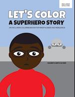 Let's Color a Superhero Story 