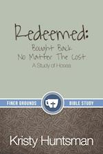 Redeemed: Bought Back No Matter The Cost