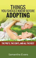 THINGS YOU SHOULD KNOW BEFORE ADOPTING