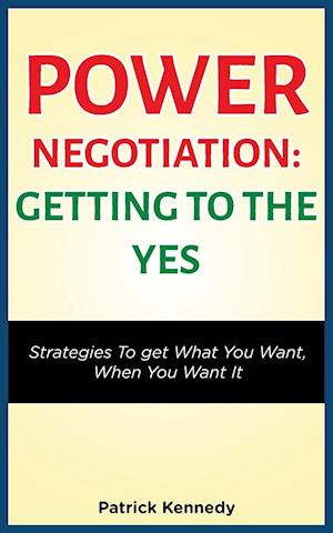 POWER NEGOTIATION - GETTING TO THE YES