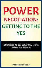 POWER NEGOTIATION - GETTING TO THE YES