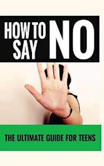 HOW TO SAY "NO"