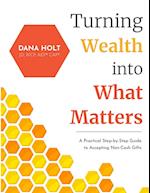 Turning Wealth into What Matters