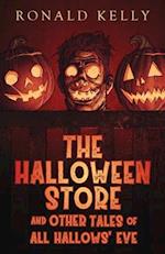 The Halloween Store and Other Tales of All Hallows' Eve