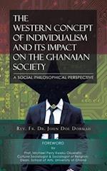 The Western Concept of Individualism and its Impact on the Ghanaian 