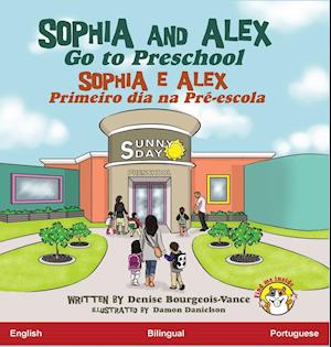 Sophia and Alex Go to Preschool / Sophia e Alex Primeiro dia na Pré-escola