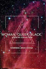 Woman. Queer. Black. 