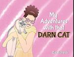 My Adventures with that Darn Cat 