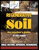 Regenerative Soil - The Teacher's Guide 
