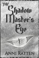 The Shadow Master's Eye 