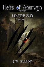 Undead (Heirs of Anarwyn, Book 2) 