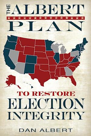 The Albert Plan to Restore Election Integrity