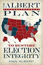 The Albert Plan to Restore Election Integrity 