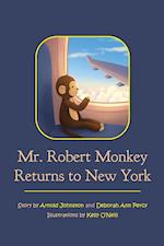 Mr. Robert Monkey Returns to New York 