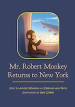 Mr. Robert Monkey Returns to New York 