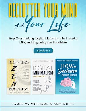 Declutter Your Mind and Your Life