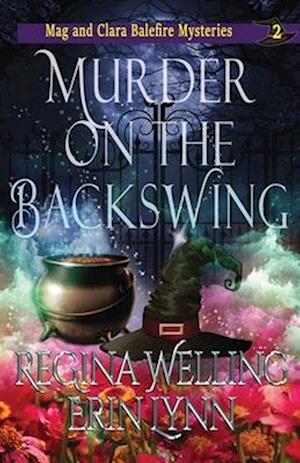 Murder on the Backswing: A Witch Cozy Mystery
