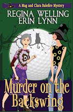 Murder on the Backswing: A Witch Cozy Mystery 