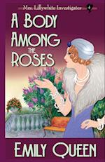 A Body Among the Roses: A 1920's Murder Mystery 