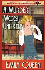 A Murder Most Unlikely: A 1920's Murder Mystery 