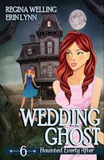 Wedding Ghost: A Ghost Cozy Mystery Series 