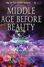 Middle Age Before Beauty (Large Print)