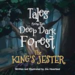 Tales from The Deep Dark Forest: The King's Jester 