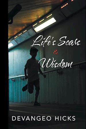 Life's Scars and Wisdom