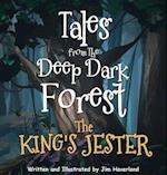 Tales from The Deep Dark Forest: The King's Jester 