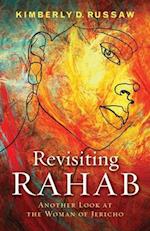 Revisiting Rahab: Another Look at the Woman of Jericho 