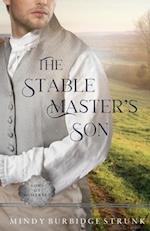 The Stable Master's Son: A Regency Romance 