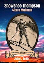 Snowshoe Thompson: Sierra Mailman