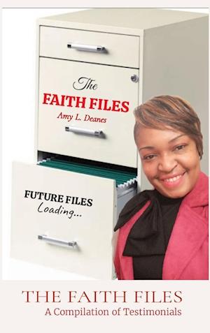 THE FAITH FILES: A Compilation of Testimonials