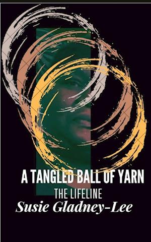 A Tangled Ball  of Yarn