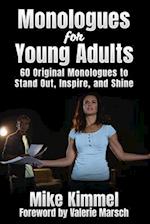 Monologues for Young Adults: 60 Original Monologues to Stand Out, Inspire, and Shine 
