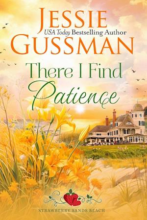 There I Find Patience (Strawberry Sands Beach Romance Book 8) (Strawberry Sands Beach Sweet Romance)