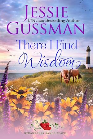 There I Find Wisdom (Strawberry Sands Beach Romance Book 9) (Strawberry Sands Beach Sweet Romance)