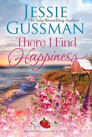 There I Find Happiness (Strawberry Sands Beach Romance Book 10) (Strawberry Sands Beach Sweet Romance)