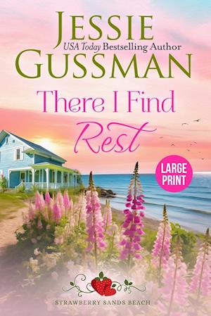 There I Find Rest (Strawberry Sands Beach Romance Book 1) (Strawberry Sands Beach Sweet Romance) Large Print Edition