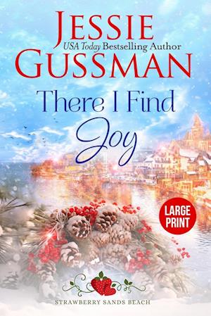 There I Find Joy (Strawberry Sands Beach Romance Book 4) (Strawberry Sands Beach Sweet Romance) Large Print Edition