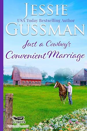 Just a Cowboy's Convenient Marriage (Sweet western Christian romance book 1) (Flyboys of Sweet Briar Ranch in North Dakota) Large Print Edition