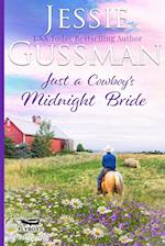 Just a Cowboy's Midnight Bride (Sweet Western Christian romance book 4) (Flyboys of Sweet Briar Ranch in North Dakota) Large Print Edition