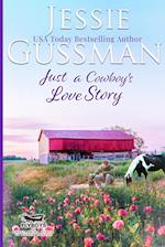 Just a Cowboy's Love Story (Sweet Western Christian Romance Book 5) (Flyboys of Sweet Briar Ranch in North Dakota) Large Print Edition