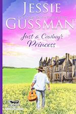 Just a Cowboy's Princess (Sweet Western Christian Romance Book 8) (Flyboys of Sweet Briar Ranch in North Dakota) Large Print Edition