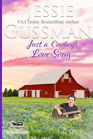 Just a Cowboy's Love Song (Sweet Western Christian Romance book 10) (Flyboys of Sweet Briar Ranch in North Dakota) Large Print Edition