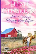 Just a Cowboy's Happy Ever After (Sweet Western Christian Romance Book 13) (Flyboys of Sweet Briar Ranch in North Dakota) Large Print Edition
